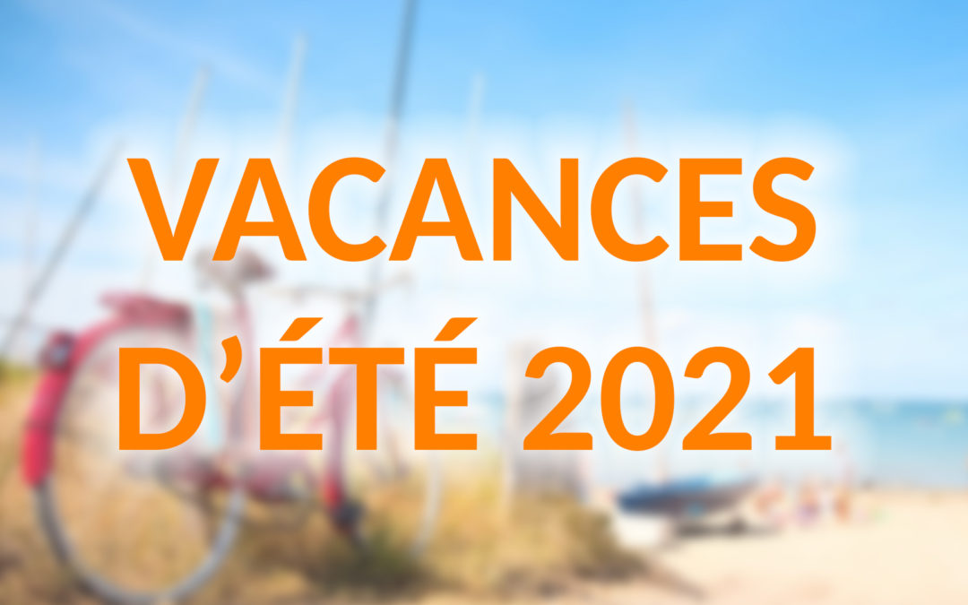 Programme des vacances d’été 2021